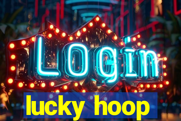 lucky hoop